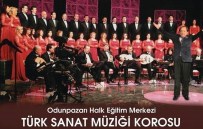 TÜRK MÜZİĞİ - Türk Sanat Müziği Korosu Sezonun İlk Konserini Verecek