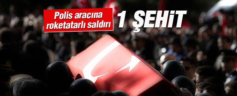 Polis aracına roketatarlı saldırı: 1 şehit