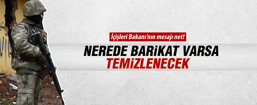 Bakan Ala: Nerede barikat varsa temizlenecek