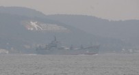 SAVAŞ GEMİSİ - Rus Gemisi Boğaz'dan Geçti