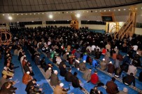 SÜLEYMAN KAHRAMAN - Deprem Ve Çanakkale Şehitleri İçin 1001 Hatim Ve Kur'an Ziyafeti Düzenlendi