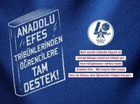 ABDİ İPEKÇİ - Anadolu Efes Tribünlerinden Öğrencilere Tam Destek