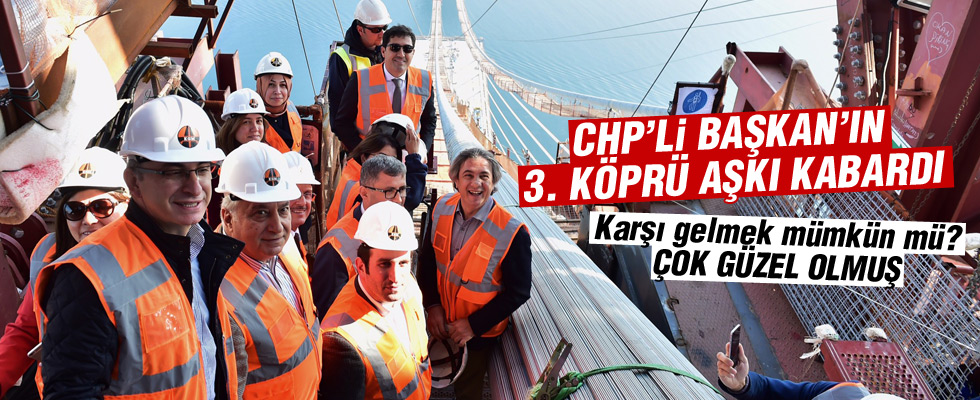 CHP'li Hazinedar: 3. köprüye karşı gelmek mümkün mü?