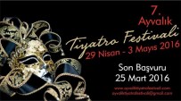 TİYATRO FESTİVALİ - Ayvalık Tiyatro Festivali İçin Son Başvuru Tarihi; 25 Mart