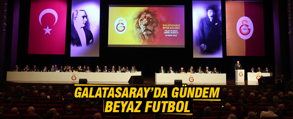 Galatasaray kongresinde Beyaz Futbol tartışması