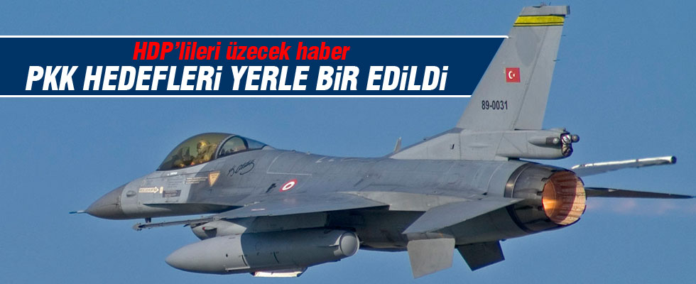 F-16'lar PKK hedeflerini vurdu
