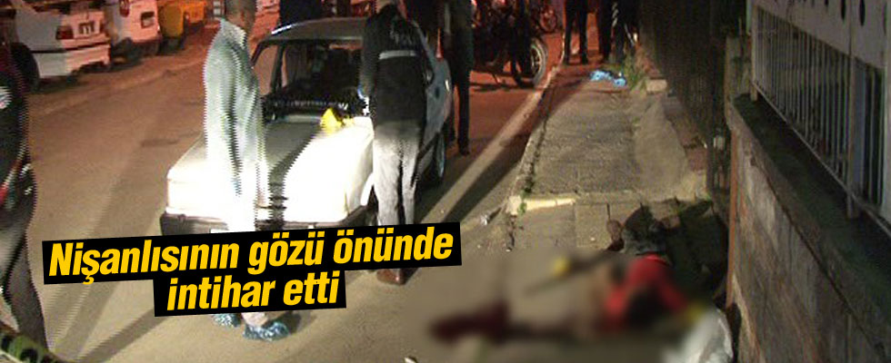 Nişanlısının gözü önünde intihar etti