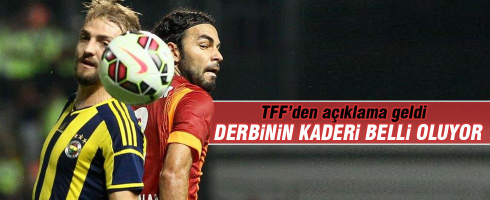 TFF’den derbi açıklaması