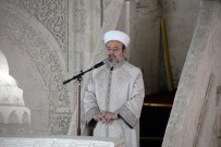 İSLAM TARIHI - Diyanet İşleri Başkanı Silvan'da Cuma Namazı Kıldırdı