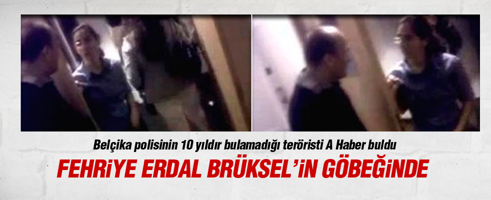 Belçika'nın bulamadığı Fehriye Erdal'ı A Haber buldu