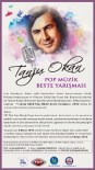 TÜRKIYE RADYO TELEVIZYON KURUMU - Tanju OKAN Pop Müzik Beste Yarışması İçin Geri Sayım