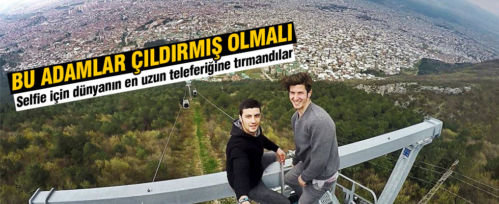 Dünyanın en uzun teleferiğinde tehlikeli selfie