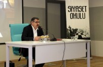 AHMET GÜNDOĞDU - Ahmet Gündoğdu, Siyaset Okulu'na Konuk Oldu