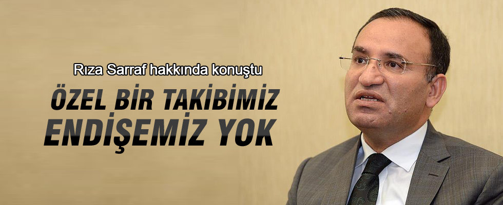 Bekir Bozdağ Rıza Sarraf hakkında konuştu
