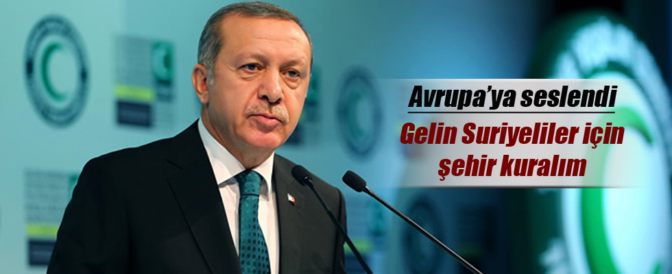 Erdoğan'dan Avrupa'ya Suriye çağrısı