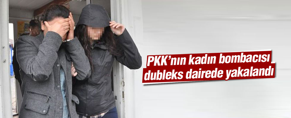 PKK'nın kadın bombacısı dubleks dairede yakalandı!