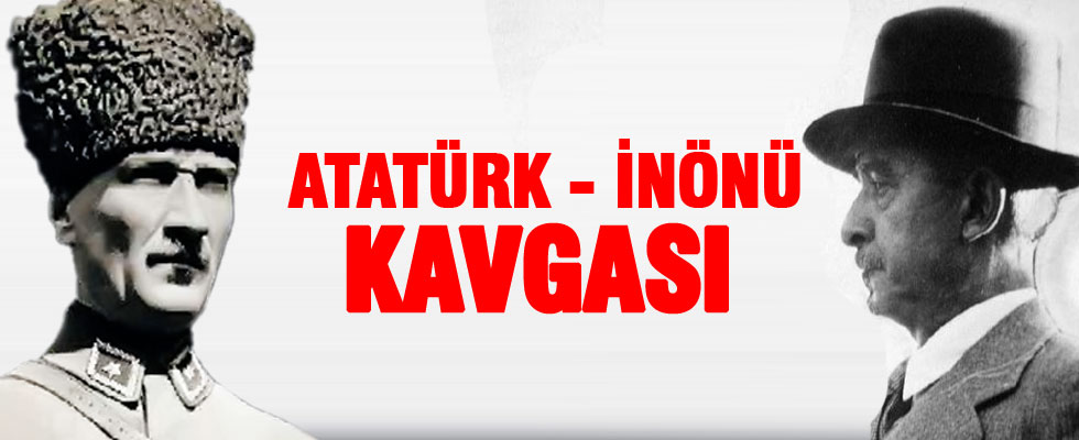 Atatürk - İnönü kavgası ve Anayasa Mahkemesi!