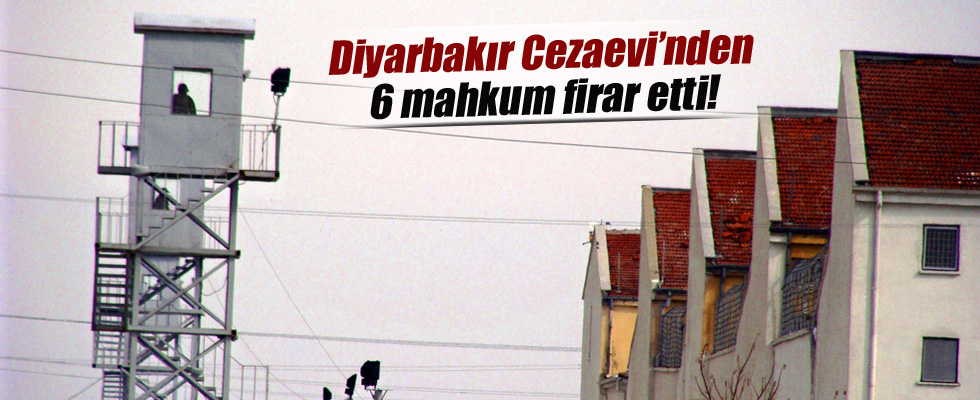 Diyarbakır D Tipi Cezaevi'nden 6 mahkum firar etti