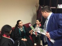 KADINLAR GÜNÜ - Baro Başkanı Dilber'den Bayan Avukatlara 8 Mart Çiçeği