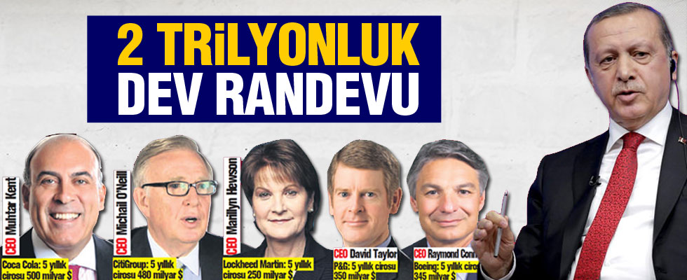 Erdoğan'dan 2 trilyon dolarlık randevu