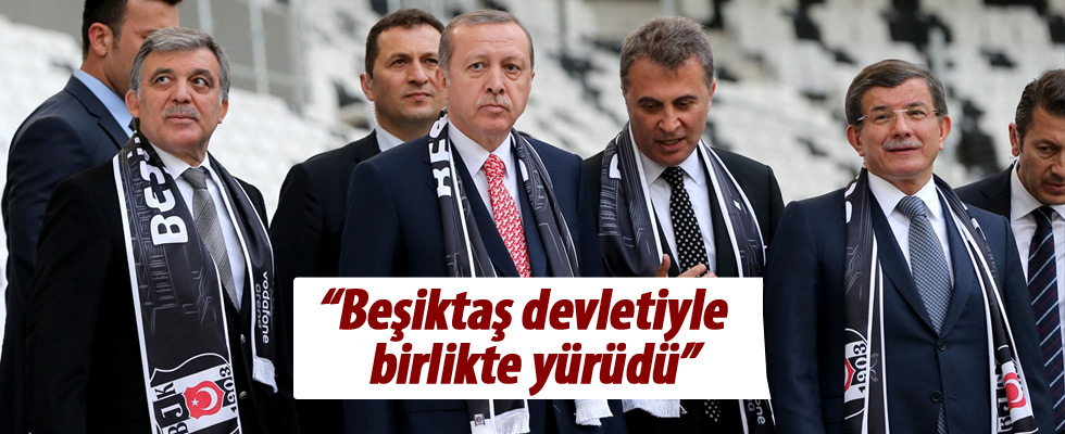 Başbakan Davutoğlu: Beşiktaş devletiyle yürüdü