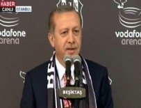 VODAFONE ARENA - Cumhurbaşkanı Erdoğan'ın Arena açılışı konuşması