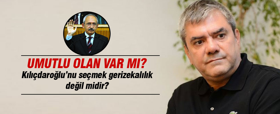 'Kılıçdaroğlu’nu seçmek gerizekalılık değil midir'