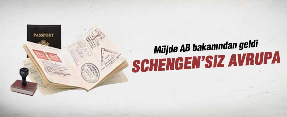 AB Bakanı'ndan Schengen'siz Avrupa açıklaması!