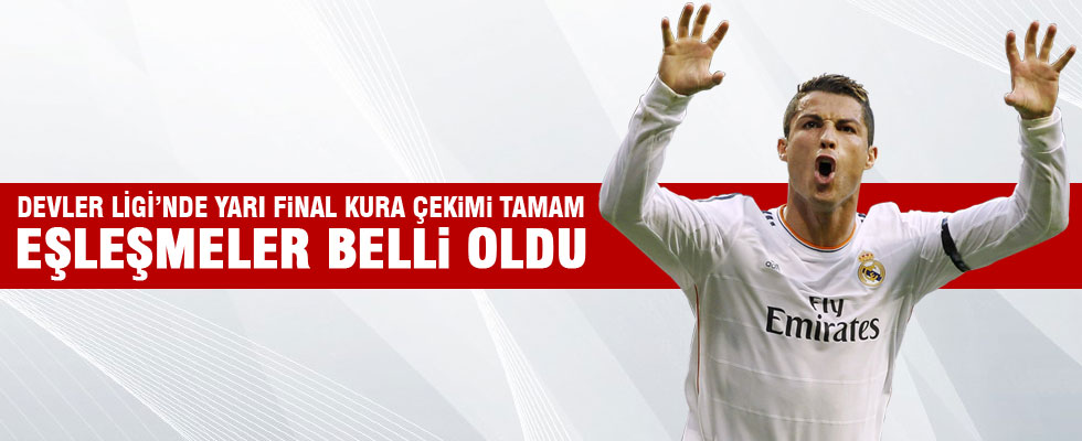 Devler Ligi'nde yarı final eşleşmeleri belli oldu