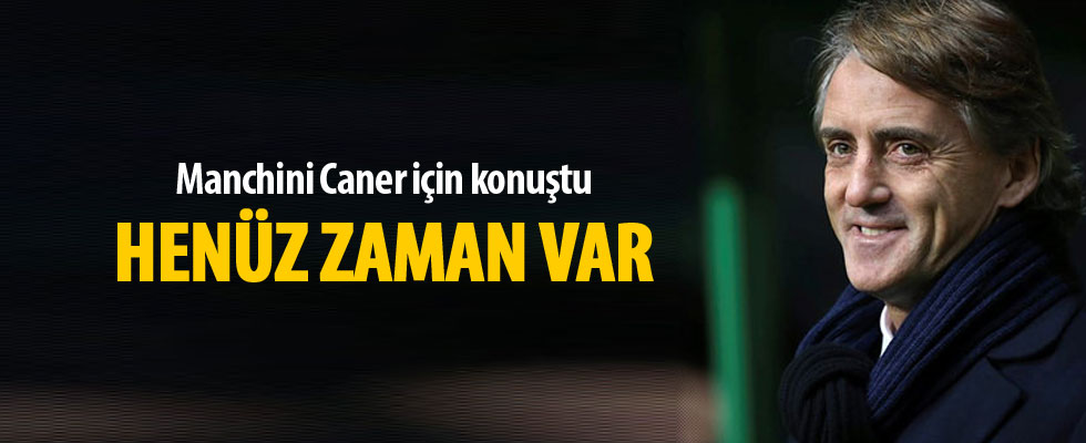 Mancini: 'Caner Erkin için henüz zaman var'