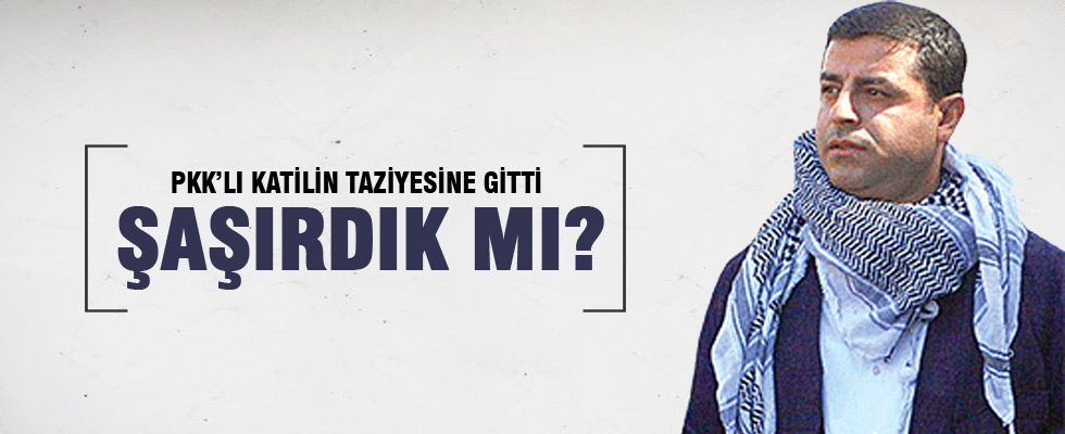 Demirtaş PKK'lı katilin taziyesine gitti
