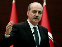 Numan Kurtulmuş: AB raporu kabul edilemez, iade edilecek