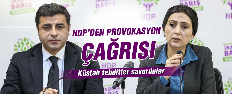 HDP'den provokasyon çağrısı!