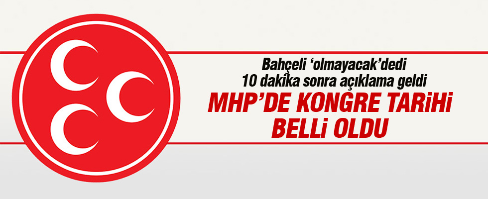 MHP'de olağanüstü kongre tarihi belli oldu