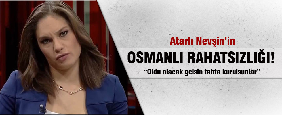 Nevşin Mengü'nün Osmanlı rahatsızlığı