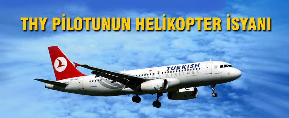 THY pilotu isyan etti