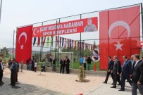 ŞEHİT BABASI - Spor Kompleksine Şehit İsmi Verildi