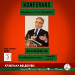 HIKMET ŞIMŞEK - Karşıyaka'da Ayın Konuğu Murat Karayalçın