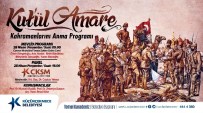 YAVUZ SULTAN SELİM CAMİİ - 'Kut'ül Amare' Kahramanları, Küçükçekmece'de Yad Edilecek