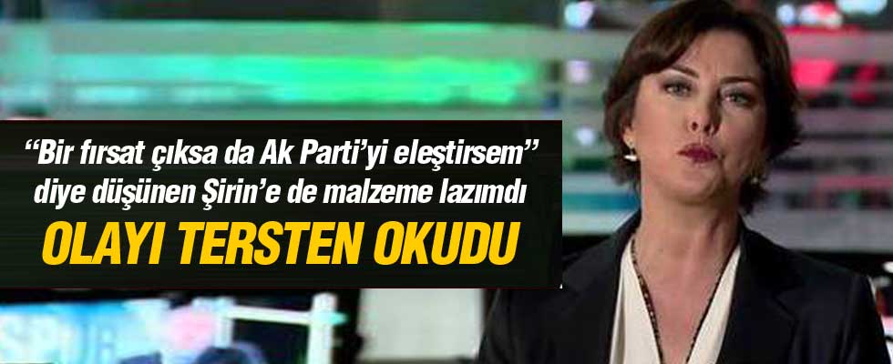 Şirin Payzın olayı tersten okudu