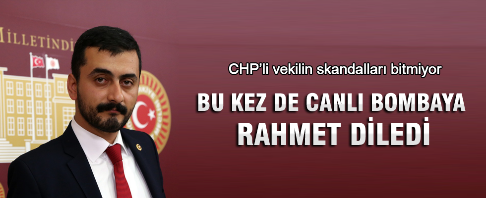 CHP'li Eren Erdem canlı bombaya rahmet diledi