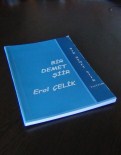 ŞİİR KİTABI - Şair Erol Çelik'in 'Bir Demet Şiir' Kitabı Piyasaya Çıktı
