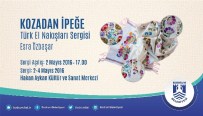 Bodrum'da 'Kozadan İpeğe' Türk El Nakışları Sergisi