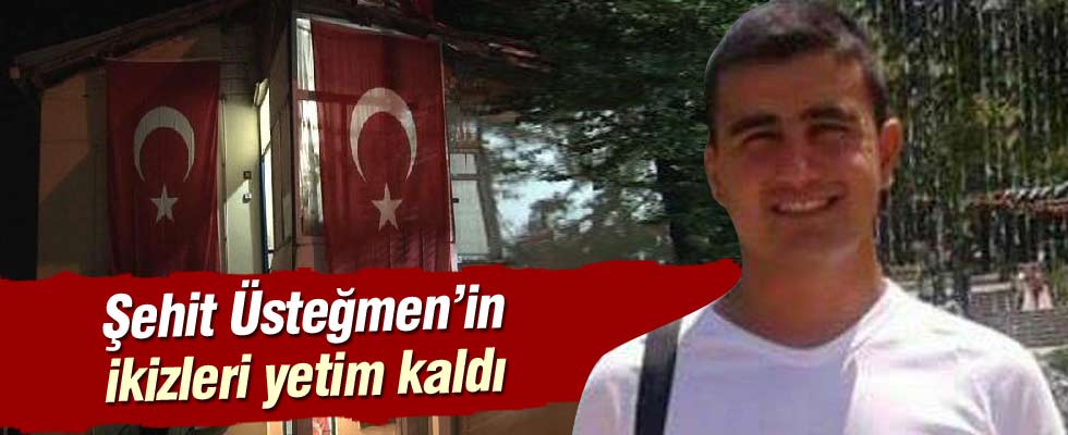 Şehit Üsteğmen'in ikizleri yetim kaldı