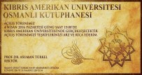 SUNAT ATUN - KAÜ Osmanlı Medeniyetler Kütüphanesi Kapılarını Açıyor