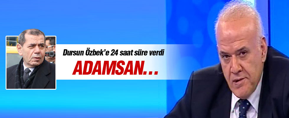 Ahmet Çakar'dan Dursun Özbek'e: Adamsan...