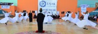 MEVLEVILIK - Uşak Üniversitesi'nde Sema Gösterimi