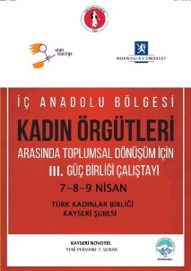 İç Anadolu'daki Kadın Sivil Toplum Kuruluşları Kayseri'de Buluşuyor