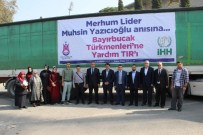 BAYIRBUCAK TÜRKMENLERİ - Türkmenlere Yazıcıoğlu Anısına Yardım Tır'ı