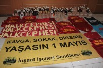 İŞÇI BAYRAMı - 1 Mayıs'ta ele geçirilenler